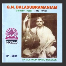 AIR Carnatic Vocal - G. N. Balasubramaniam [कर्नाटकशास्त्रीयसङ्गीतम् - जी. एन्. बालसुब्रमनियम्]